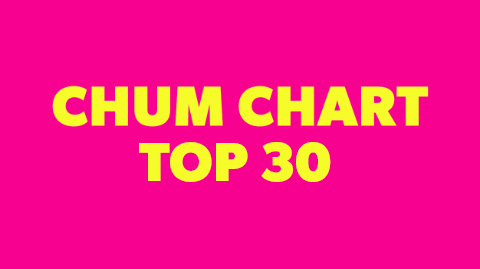 CHUM CHART Top 30