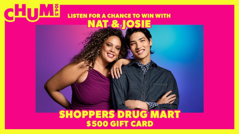 WIN WITH NAT & JOSIE - SHOPPERS DRUG MART