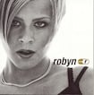 Show Me Love by Robyn