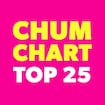 CHUM CHART TOP 25